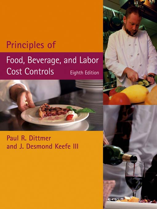 Cover image for Principles of Food, Beverage, and Labor Cost Controls